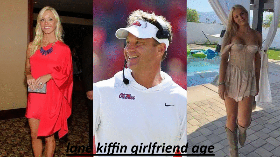 Lane Kiffin Girlfriend Age: Everything You Need to Know in 2025